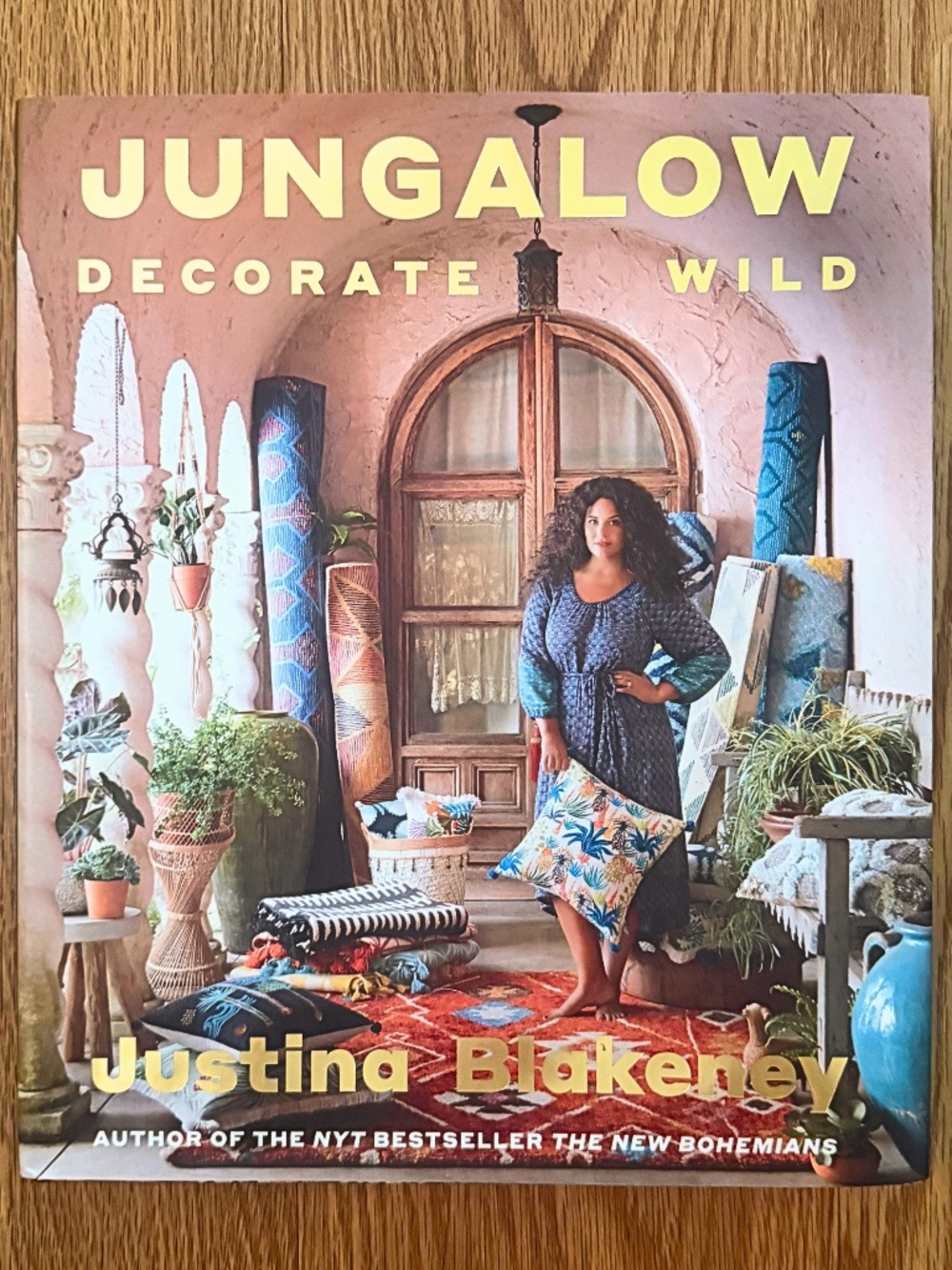 Jungalow Decorate Wild Justina Blakeney Hardcover Interior Design Book